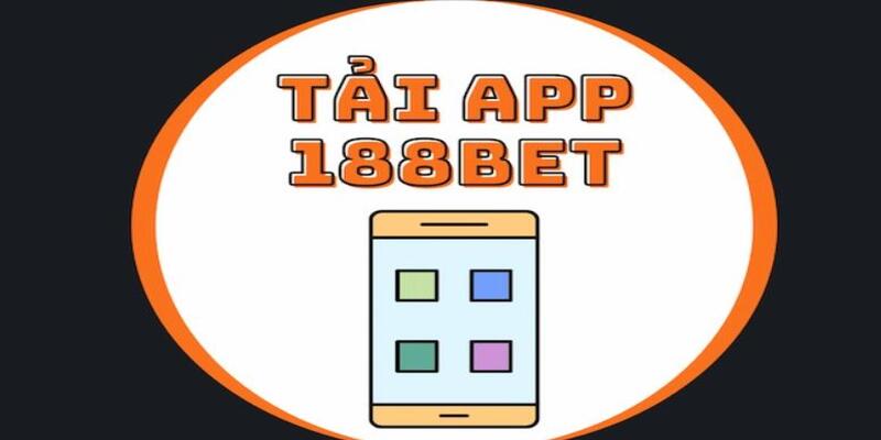 Tải app 188bet